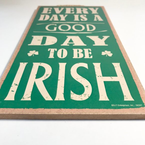 Irish Wall Door Sign St. Patricks Day Wood Green Every Day is Good to be Irish - Picture 5 of 9